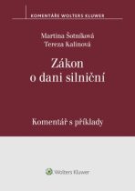 Zákon o dani silniční Komentář s příklady - Martina Šotníková, ...