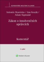 Zákon o insolvenčních správcích Komentář - Jan Kozák, Adam Sigmund, ...