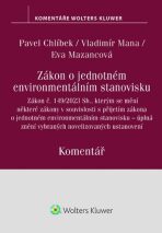 Zákon o jednotném environmentálním stanovisku Komentář - Pavel Chlíbek, ...