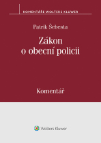 Zákon o obecní policii (553/1991 Sb.) – Komentář - Patrik Šebesta