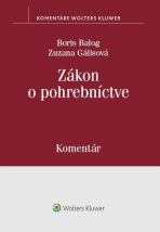 Zákon o pohrebníctve - Boris Balog,Zuzana Gálisová