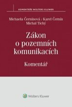 Zákon o pozemních komunikacích Komentář - Karel Černín, Michal Tichý, ...