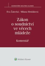 Zákon o soudnictví ve věcech mládeže (č. 218/2003 Sb.) - Komentář (E-kniha) - Milana Hrušáková, ...