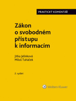 Zákon o svobodném přístupu k informacím (č. 106/1999 Sb.). Praktický komentář. 2. vydání - Miloš Tuháček, ...