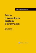 Zákon o svobodném přístupu k informacím. Praktický komentář - Miloš Tuháček, ...