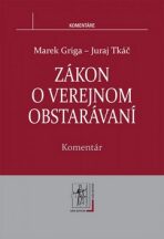 Zákon o verejnom obstarávaní - Juraj Tkáč,Marek Griga