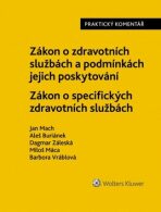Zákon o zdravotních službách a podmínkách jejich poskytování - Jan Mach, Aleš Buriánek, ...