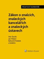 Zákon o znalcích, znaleckých kancelářích a znaleckých ústavech Praktický koment. - Bohumil Poláček, Jan Malast, ...