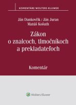 Zákon o znalcoch, tlmočníkoch a prekladateľoch - Ján Dankovčik, Ján Juran, ...
