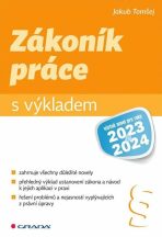 Zákoník práce s výkladem včetně novel pro roky 2023 a 2024 - Jakub Tomšej