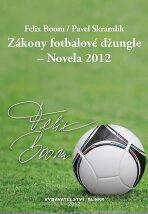 Zákony fotbalové džungle – Novela 2012 - Felix Boom