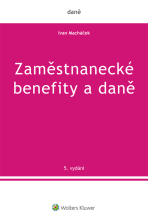 Zaměstnanecké benefity a daně - 5. vydání - Václav Macháček