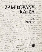 Zamilovaný Kafka - Luis Araújo