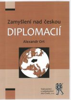 Zamyšlení nad českou diplomacií - Ort Alexandr
