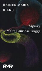 Zápisky Malta Lauridse Brigga - Reiner Maria Rilke