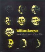 Zápisky o životě, smrti a útěku na Měsíc - William Saroyan, ...