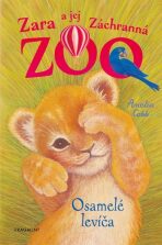 Zara a jej Záchranná zoo Osamelé levíča - Amelia Cobb