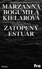 Zatopený estuár - Marzanna Bogumiła  Kielarová