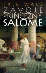 Závoje princezny Salome - Walz Eric