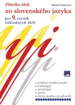 Zbierka úloh zo slovenského jazyka pre 9. ročník základných škôl - Renáta Somorová