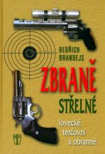 Zbraně střelné - Brandejs Bedřich