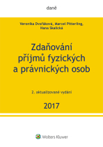 Zdaňování příjmů fyzických a právnických osob 2017, 2. vydání - Hana Skalická, ...