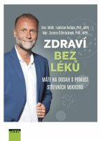 Zdraví bez léků - Ladislav Kužela, ...