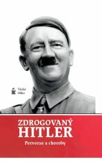 Zdrogovaný Hitler - Václav Miko
