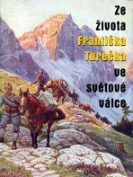Ze života Františka Turečka ve světové válce - Karel Renc,František Tureček