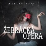 Žebrácká opera - Václav Havel