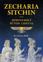 Zecharia Sitchin - Mimozemský původ lidstva - M. J. Evans