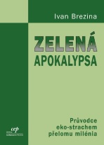 Zelená apokalypsa - Ivan Brezina