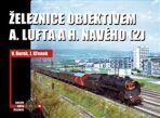 Železnice objektivem A. Lufta a H. Navého - Vladislav Borek, ...