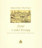 Země v srdci Evropy - Petr Vokáč,Martin Pitro