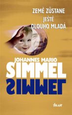 Země zůstane ještě dlouho mladá - Johannes Mario Simmel