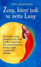 Ženy, které jedí ve svitu Luny - Anita Johnstonová