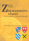 Zikmundovi věrní na českém severovýchodě - Martin Šandera