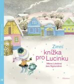 Zimní knížka pro Lucinku - Milena Lukešová, ...