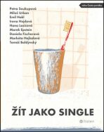 Žít jako single - Petra Soukupová, Emil Hakl, ...