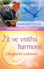 Žít ve vnitřní harmonii - Reinhard Stengel