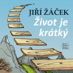 Život je krátký - Jiří Žáček