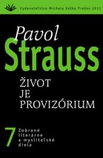 Život je provizórium - Pavol Strauss