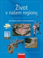 Život v našem regionu - učebnice - Hana Kühnlová