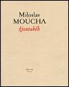 Životaběh - Miloslav Moucha