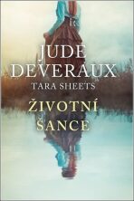 Životní šance - Jude Deveraux,Tara Sheets