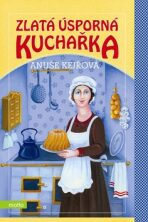 Zlatá úsporná kuchařka s rozpočty - Anuše Kejřová