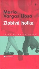 Zlobivá holka - Mario Vargas Llosa