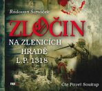Zločin na Zlenicích hradě L.P. 1318 - Radovan Šimáček