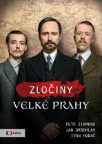 Zločiny Velké Prahy - Jan Drbohlav, Petr Zikmund, ...