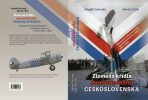Zlomená křídla meziválečného Československa - Katastrofy československého vojenského letectva v letech 1918-1939 - Martin Čížek, ...